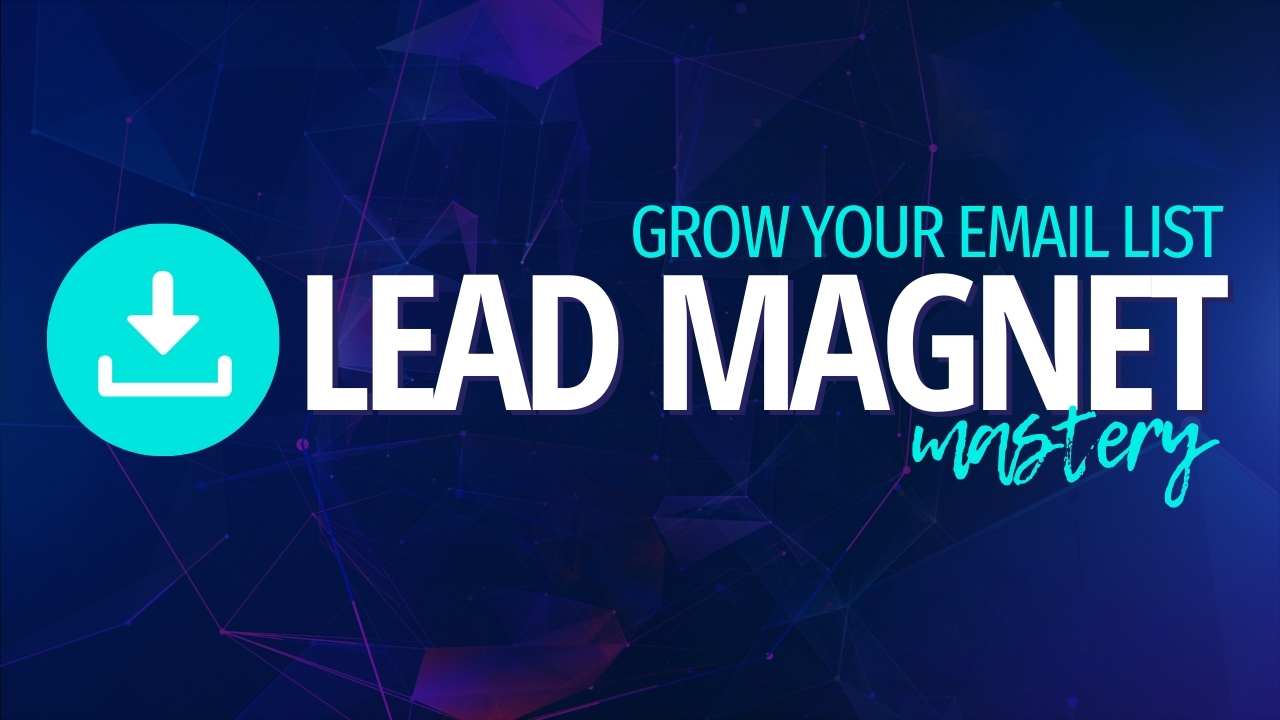 LEAD MAGNET MASTERY LEAD MAGNET MASTERY